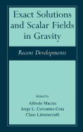Exact solutions and scalar fields in gravity: recent developments
