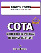 Exam Facts - COTA Study Guide - 2nd Edition: 2nd Edition