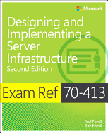 Exam Ref 70-413 Designing and Implementing a Server Infrastructure (McSe)