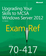 Exam Ref 70-417: Upgrading Your Skills to McSa Windows Server 2012
