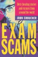 Exam Scans: Best Cheating Stories and Excuses from Around the World