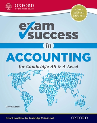 Exam Success in Accounting for Cambridge AS & A Level (First Edition) - Austen, David