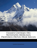 Examen critique des notations musicales propos?es depuis deux si?cles