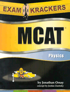 Examkrackers MCAT Physics - Orsay, Jonathan, and Zaretsky, Jordan (From an idea by)