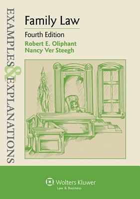 Examples Amp Explanations Family Law Fourth Edition Book By Oliphant Robert E Oliphant Nancy