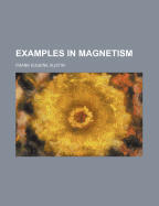 Examples in Magnetism