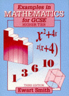 Examples in Mathematics for GCSE: Higher Level - Smith, Ewart