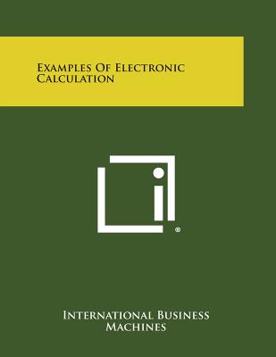 Examples of Electronic Calculation - International Business Machines