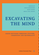 Excavating the Mind: Cross-Sections Through Culture, Cognition and Materiality