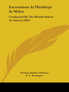 Excavations At Phylakopi In Melos: Conducted By The British School At Athens (1904)