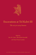 Excavations at Tel Kabri III: The 2013 to 2019 Seasons