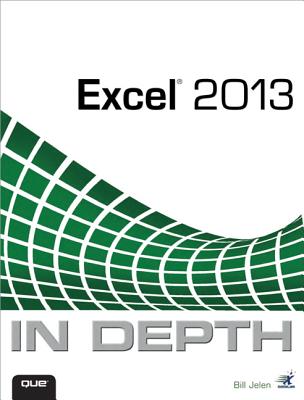 Excel 2013 in Depth - Jelen, Bill