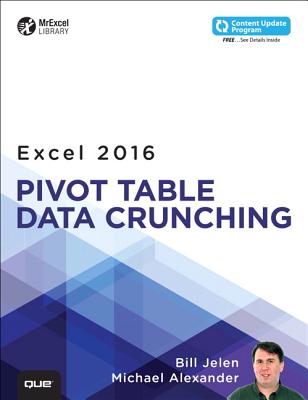 Excel 2016 Pivot Table Data Crunching - Jelen, Bill, and Alexander, Michael