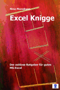 Excel Knigge: Der zeitlose Ratgeber fr gutes MS-Excel.