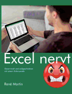 Excel nervt: Gesammelt und aufgeschrieben mit einem Schmunzeln