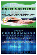 Excel Shortcuts & PHP Programming Professional Made Easy