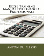 Excel Training Manual for Financial Professionals