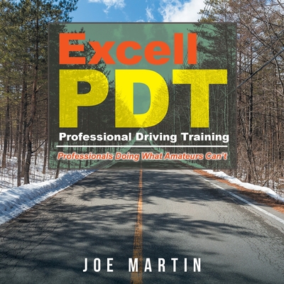 Excell PDT Professional Driving Training - Martin, Joe