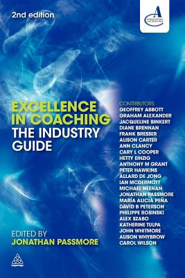 Excellence in Coaching: The Industry Guide - Passmore, Jonathan (Editor)