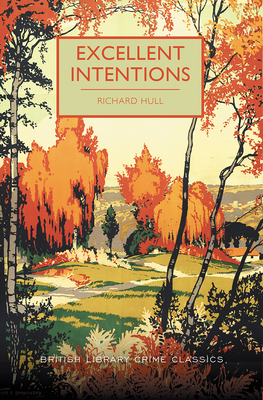 Excellent Intentions - Hull, Richard, and Edwards, Martin (Introduction by)