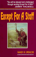 Except for a Staff - Spencer, Randy R