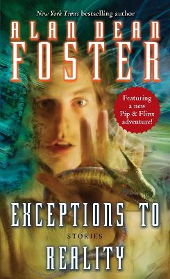Exceptions to Reality: Stories - Foster, Alan Dean