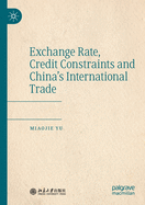 Exchange Rate, Credit Constraints and China's International Trade