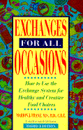 Exchanges for All Occasions: How to Use the Exchange System for Healthy and Creative Food Choices - Franz, Marion J, MS, Rd, Cde