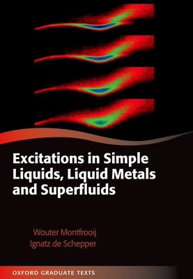 Excitations in Simple Liquids, Liquid Metals and Superfluids - Montfrooij, Wouter, and de Schepper, Ignatz