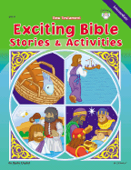 Exciting Bible Stories and Activities, New Testament