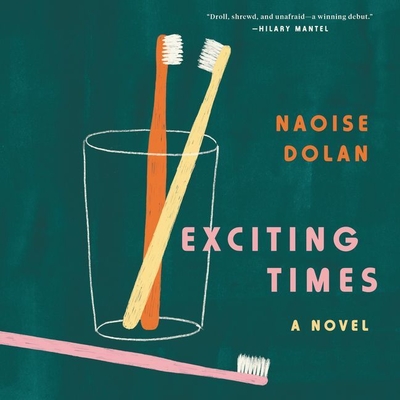 Exciting Times - Dolan, Naoise, and McMahon, Aoife (Read by)
