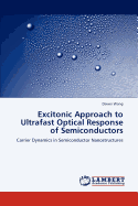 Excitonic Approach to Ultrafast Optical Response of Semiconductors