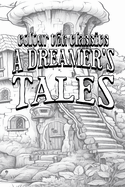 EXCLUSIVE COLORING BOOK Edition of Lord Dunsany's A Dreamer's Tales