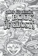 EXCLUSIVE COLORING BOOK Edition of Sabine Baring-Gould's A Book of Ghosts