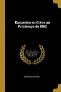 Excursion en Grce au Printemps de 1862