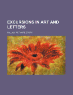 Excursions in Art and Letters