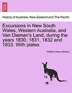 Excursions in New South Wales, Western Australia, and Van Dieman's Land During ... 1830,1,2,3