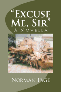 "Excuse Me, Sir": A Novella