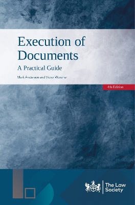Execution of Documents: A Practical Guide - Anderson, Mark, and Woroner, Victor