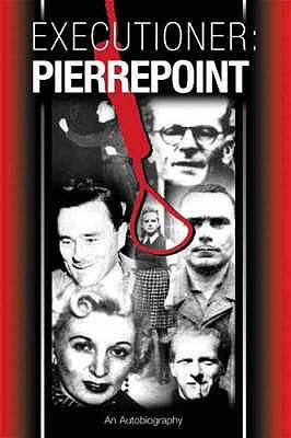 Executioner: Pierrepoint - Pierrepoint, Albert