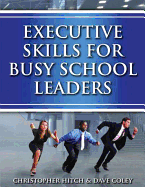 Executive Skills for Busy School Leaders