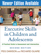 Executive Skills in Children and Adolescents: A Practical Guide to Assessment and Intervention