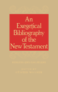 Exegetical Bibliography of the New Testament v. 4; Romans-Galatians