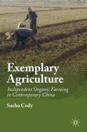 Exemplary Agriculture: Independent Organic Farming in Contemporary China