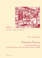 Exercices Furieux: A Partir de l'dition de l'Orlando Furioso de Franceschi (Venise, 1584)