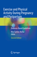 Exercise and Physical Activity During Pregnancy and Postpartum: Evidence-Based Guidelines