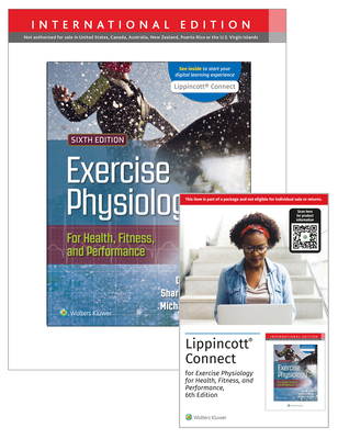 Exercise Physiology for Health Fitness and Performance 6e Lippincott Connect International Edition Print Book and Digital Access Card Package - Smith, Denise, and Plowman, Sharon, and Ormsbee, Michael