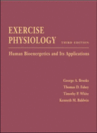 Exercise Physiology: Human Bioenergetics and Its Applications