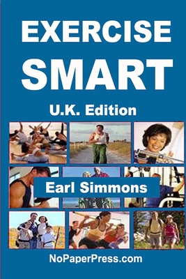Exercise Smart - U.K. Edition - Simmons, Earl