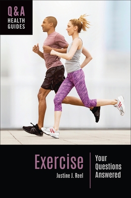 Exercise: Your Questions Answered - Reel, Justine J., Ph.D.